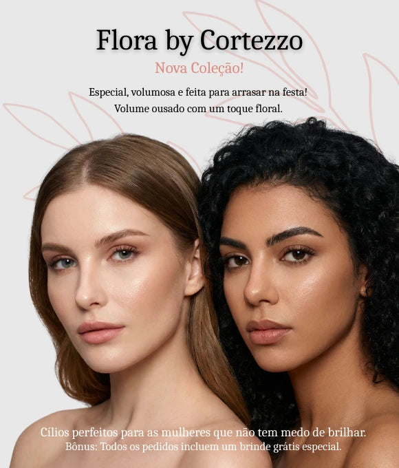 Banner Cortezzo - Cílios magnéticos volumosos e feitos para arrasar, nova coleção Flora by Cortezzo