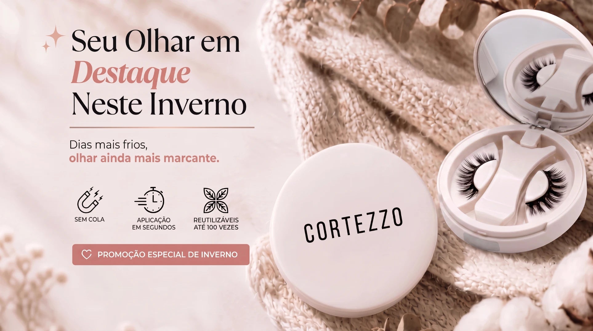 Banner Inverno Cortezzo – Cílios Magnéticos, beleza sem esforço